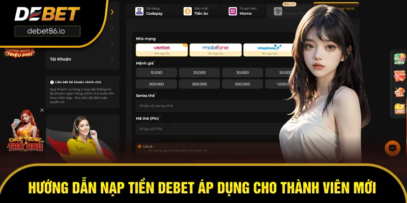 Hướng dẫn thao tác nạp tiền DEBET đơn giản cho newbie Hướng dẫn thao tác nạp tiền DEBET đơn giản cho newbie