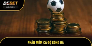 Phần Mềm Cá Độ Bóng Đá DEBET - Giải Pháp Cá Cược Thông Minh