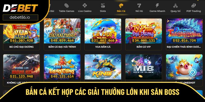 Bắn cá kết hợp các giải thưởng lớn khi săn boss