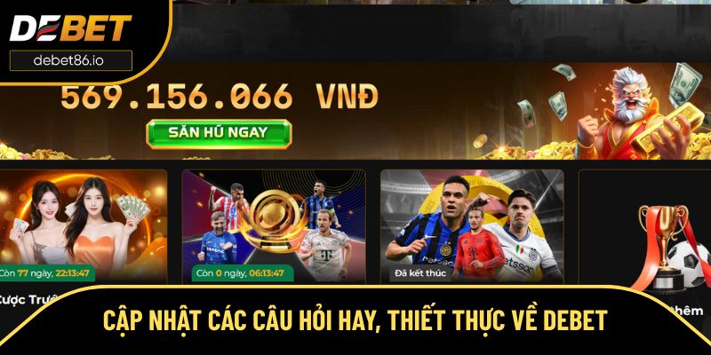 Cập nhật các câu hỏi hay, thiết thực về Debet